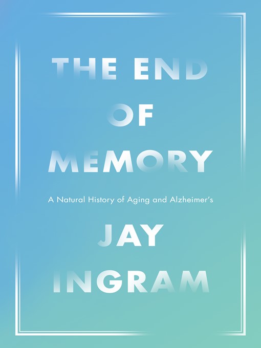 Title details for End of Memory by Jay Ingram - Available